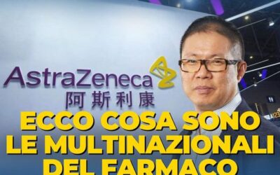ARRESTATO IL PRESIDENTE DI ASTRAZENECA CINA PER FARMACI PERICOLOSI. ECCO LE MULTINAZIONALI DEL FARMACO