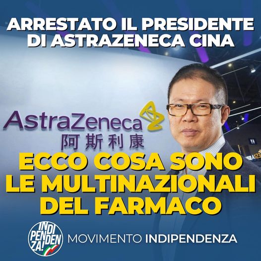 ARRESTATO IL PRESIDENTE DI ASTRAZENECA CINA PER FARMACI PERICOLOSI. ECCO LE MULTINAZIONALI DEL FARMACO