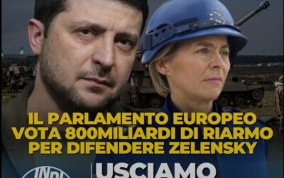 INVECE DI INVESTIRE IN SANITA’ E SVILUPPO LA TIRANNICA UE SPENDE 800 MLD PER ARMI